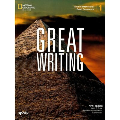 National Geographic Great Writing 1, Student's Book with Spark Platform (5th Edition) National Geographic Great Writing 1, Student's Book with Spark Platform (5th Edition)