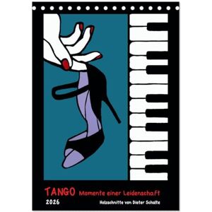 CALVENDO Tango Momente einer Leidenschaft (Tischkalender 2026 DIN A5 hoch), Monatskalender: Holzschnitte zum Thema Tango Argentino ( Kunst) CALVENDO Tango Momente einer Leidenschaft (Tischkalender 2026 DIN A5 hoch), Monatskalender: Holzschnitte zum Thema Tango Argentino ( Kunst)