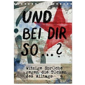 CALVENDO Und bei dir so ...? Witzige Sprüche gegen die Tücken des Alltags (Tischkalender 2026 DIN A5 hoch), Monatskalender: Zwölf flotte Sprüche handgelettert ( Spass) CALVENDO Und bei dir so ...? Witzige Sprüche gegen die Tücken des Alltags (Tischkalender 2026 DIN A5 hoch), Monatskalender: Zwölf flotte Sprüche handgelettert ( Spass)