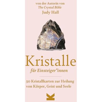 Laurence King Kristalle für Einsteiger*innen: 50 Kristallkarten zur Heilung von Körper, Geist und Seele Laurence King Kristalle für Einsteiger*innen: 50 Kristallkarten zur Heilung von Körper, Geist und Seele