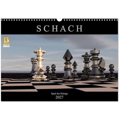 CALVENDO Kalender 2027 · SCHACH Spiel der Könige Fantastische Bilder aus der Welt des Schachs · DIN A3 quer · Wandkalender CALVENDO Kalender 2027 · SCHACH Spiel der Könige Fantastische Bilder aus der Welt des Schachs · DIN A3 quer · Wandkalender