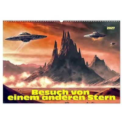 CALVENDO Kalender 2027 · Besuch von einem anderen Stern Was wäre, wenn wir nicht allein im All wären · DIN A2 quer · Wandkalender CALVENDO Kalender 2027 · Besuch von einem anderen Stern Was wäre, wenn wir nicht allein im All wären · DIN A2 quer · Wandkalender
