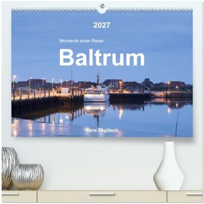 CALVENDO Kalender 2027 · Baltrum Momente einer Reise Die Kleinste unter den Ostriesischen Inseln · DIN A2 quer · Premium Wandkalender CALVENDO Kalender 2027 · Baltrum Momente einer Reise Die Kleinste unter den Ostriesischen Inseln · DIN A2 quer · Premium Wandkalender