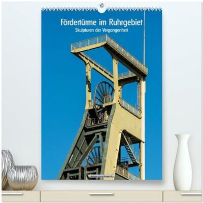 CALVENDO Fördertürme im Ruhrgebiet Skulpturen der Vergangenheit (hochwertiger Premium Wandkalender 2026 DIN A2 hoch), Kunstdruck in Hochglanz: Stählerne Kolosse in der Landschaft ( Orte) CALVENDO Fördertürme im Ruhrgebiet Skulpturen der Vergangenheit (hochwertiger Premium Wandkalender 2026 DIN A2 hoch), Kunstdruck in Hochglanz: Stählerne Kolosse in der Landschaft ( Orte)
