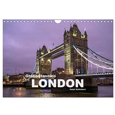 CALVENDO Kalender 2027 · Großbritannien London Die britische Hauptstadt in einem farbenfrohen Kalender vom Reisefotografen Peter… · DIN A4 quer · Wandkalender CALVENDO Kalender 2027 · Großbritannien London Die britische Hauptstadt in einem farbenfrohen Kalender vom Reisefotografen Peter… · DIN A4 quer · Wandkalender