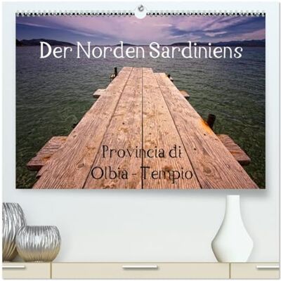 CALVENDO Kalender 2027 · Der Norden Sardiniens Der Norden Sardiniens · Provincia di Olbia · Tempio · DIN A2 quer · Premium Wandkalender CALVENDO Kalender 2027 · Der Norden Sardiniens Der Norden Sardiniens · Provincia di Olbia · Tempio · DIN A2 quer · Premium Wandkalender
