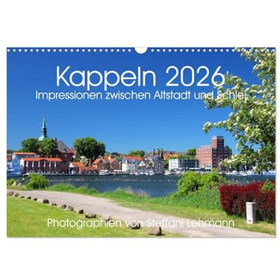 CALVENDO Kappeln 2026. Impressionen zwischen Altstadt und Schlei (Wandkalender 2026 DIN A3 quer), Monatskalender: Kappeln Tradition und Moderne an der Schlei ( Orte) CALVENDO Kappeln 2026. Impressionen zwischen Altstadt und Schlei (Wandkalender 2026 DIN A3 quer), Monatskalender: Kappeln Tradition und Moderne an der Schlei ( Orte)