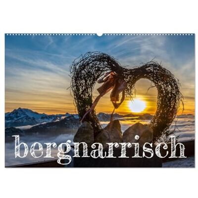 CALVENDO Kalender 2027 · bergnarrisch Berge im Wandel der Jahreszeiten · DIN A2 quer · Wandkalender CALVENDO Kalender 2027 · bergnarrisch Berge im Wandel der Jahreszeiten · DIN A2 quer · Wandkalender
