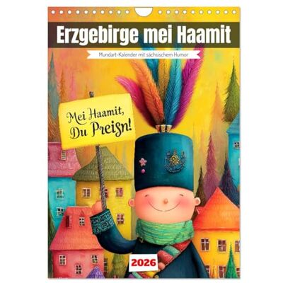 CALVENDO Erzgebirge mei Haamit Mundart-Kalender mit sächsischem Humor (Wandkalender 2026 DIN A4 hoch), Monatskalender: Humorvoller Sprüchekalender ... alle, die schmunzeln wollen. ( Kunst) CALVENDO Erzgebirge mei Haamit Mundart-Kalender mit sächsischem Humor (Wandkalender 2026 DIN A4 hoch), Monatskalender: Humorvoller Sprüchekalender ... alle, die schmunzeln wollen. ( Kunst)