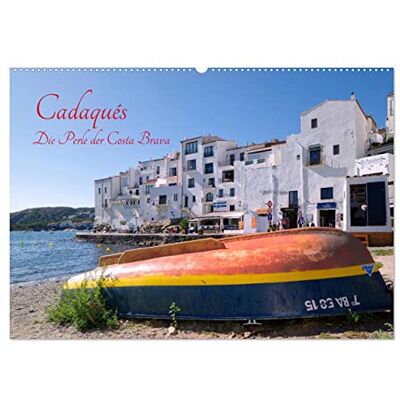 CALVENDO Kalender 2027 · Cadaqués Perle der Costa Brava Vom Fischerdorf zum ruhigen Städtchen · DIN A2 quer · Wandkalender CALVENDO Kalender 2027 · Cadaqués Perle der Costa Brava Vom Fischerdorf zum ruhigen Städtchen · DIN A2 quer · Wandkalender