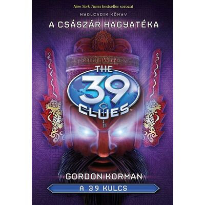 Acsai Roland - A 39 kulcs 8. - A császár hagyatéka Acsai Roland - A 39 kulcs 8. - A császár hagyatéka