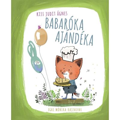 Kiss Judit Ágnes - Babaróka ajándéka Kiss Judit Ágnes - Babaróka ajándéka