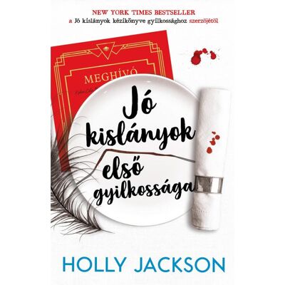 Holly Jackson - Jó kislányok első gyilkossága Holly Jackson - Jó kislányok első gyilkossága