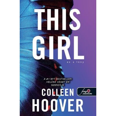 Colleen Hoover - This Girl - Ez a lány (Szívcsapás 3.) Colleen Hoover - This Girl - Ez a lány (Szívcsapás 3.)