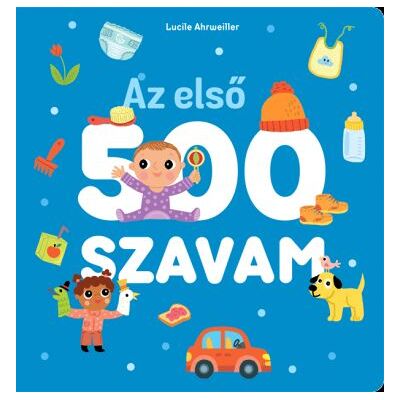 Ismeretlen - Az első 500 szavam Ismeretlen - Az első 500 szavam