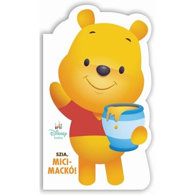 Disney Baby - Szia, Micimackó! Disney Baby - Szia, Micimackó!