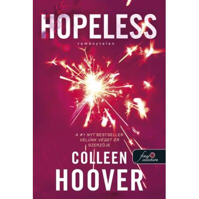 Colleen Hoover - Hopeless - Reménytelen (Reménytelen 1.) Colleen Hoover - Hopeless - Reménytelen (Reménytelen 1.)