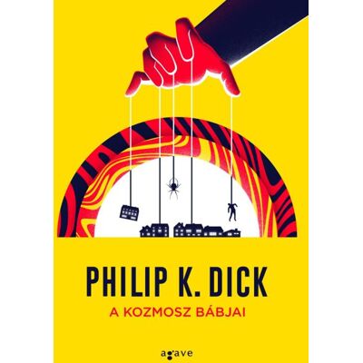 Philip K. Dick - A kozmosz bábjai Philip K. Dick - A kozmosz bábjai