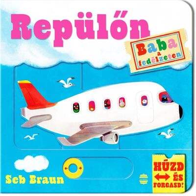 Seb Braun - Baba a fedélzeten -- Repülőn Seb Braun - Baba a fedélzeten -- Repülőn
