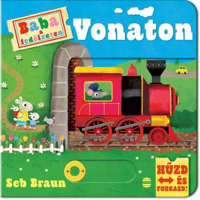 Seb Braun - Baba a fedélzeten -- Vonaton Seb Braun - Baba a fedélzeten -- Vonaton