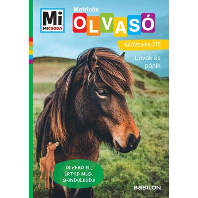 Christina Braun - Lovak és pónik - Mi Micsoda Olvasó - Matricás szövegfejtő Christina Braun - Lovak és pónik - Mi Micsoda Olvasó - Matricás szövegfejtő