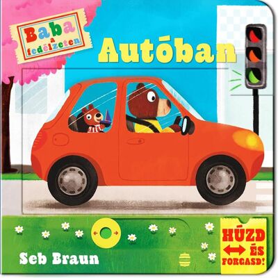 Seb Braun - Baba a fedélzeten - Autóban Seb Braun - Baba a fedélzeten - Autóban