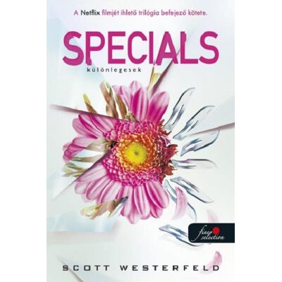 Scott Westerfeld - Specials - Különlegesek - Csúfok 3. Scott Westerfeld - Specials - Különlegesek - Csúfok 3.