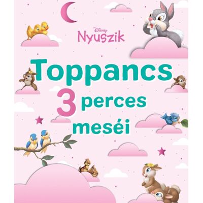 Disney Nyuszik - Toppancs 3 perces meséi Disney Nyuszik - Toppancs 3 perces meséi