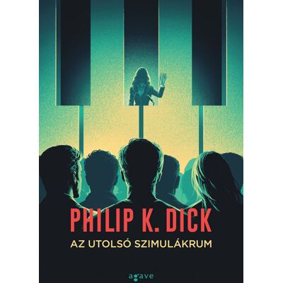 Philip K. Dick - Az utolsó szimulákrum Philip K. Dick - Az utolsó szimulákrum