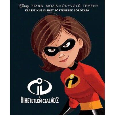 Disney - Hihetetlen család 2. Disney - Hihetetlen család 2.