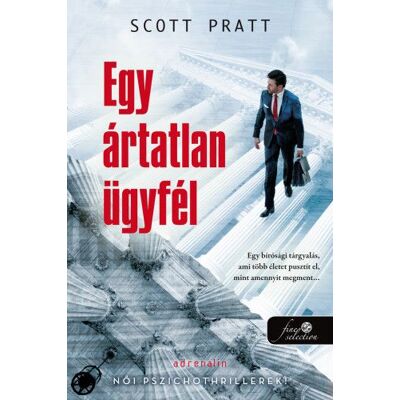 Scott Pratt - Egy ártatlan ügyfél - Joe Dillard 1. Scott Pratt - Egy ártatlan ügyfél - Joe Dillard 1.