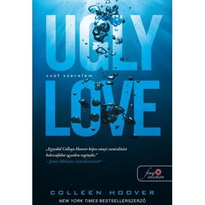 Colleen Hoover - Ugly Love - Csúf szerelem Colleen Hoover - Ugly Love - Csúf szerelem