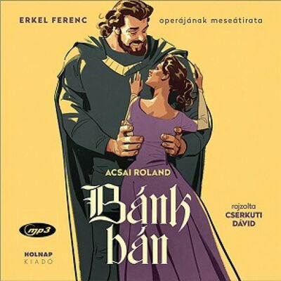 Acsai Roland - Bánk bán - letölthető zenei részlettel Acsai Roland - Bánk bán - letölthető zenei részlettel