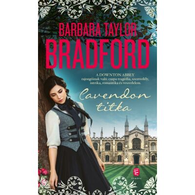 Barbara Taylor Bradford - Cavendon titka Barbara Taylor Bradford - Cavendon titka