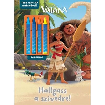 Disney - Vaiana - Hallgass a szívedre! Disney - Vaiana - Hallgass a szívedre!