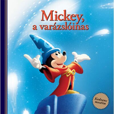 Disney - Mickey, a varázslóinas - Kedvenc meséim Disney - Mickey, a varázslóinas - Kedvenc meséim