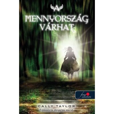 Cally Taylor - A mennyország várhat Cally Taylor - A mennyország várhat