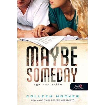 Colleen Hoover - Maybe Someday - Egy nap talán 1. Colleen Hoover - Maybe Someday - Egy nap talán 1.