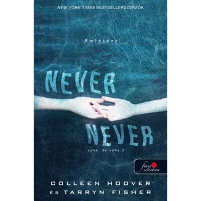 Colleen Hoover - Never never - Soha, de soha 3. - Never never 3. Colleen Hoover - Never never - Soha, de soha 3. - Never never 3.