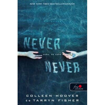 Colleen Hoover - Never never - Soha, de soha Colleen Hoover - Never never - Soha, de soha