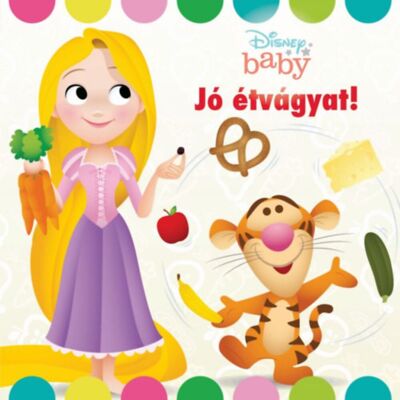 Disney Baby - Jó étvágyat! Disney Baby - Jó étvágyat!