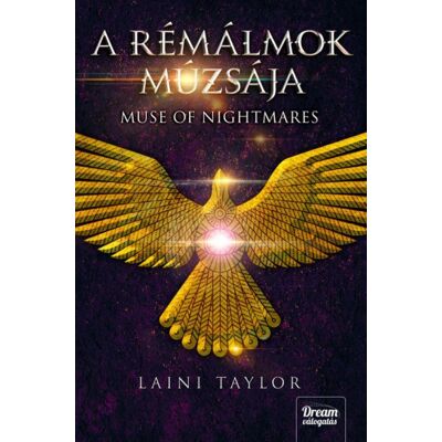 Laini Taylor - A rémálmok múzsája - Muse of Nightmares Laini Taylor - A rémálmok múzsája - Muse of Nightmares