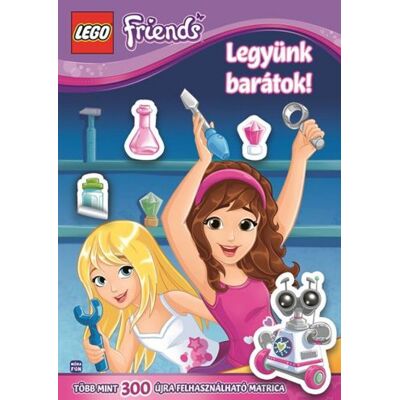 Lego Friends - Legyünk barátok! Lego Friends - Legyünk barátok!