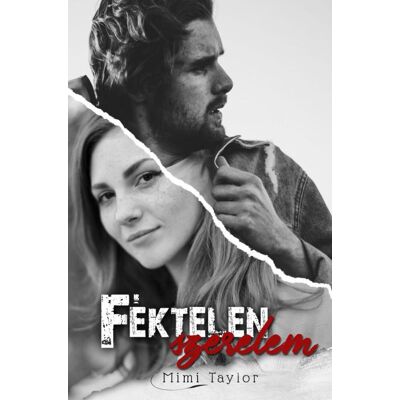 Mimi Taylor - Féktelen szerelem Mimi Taylor - Féktelen szerelem