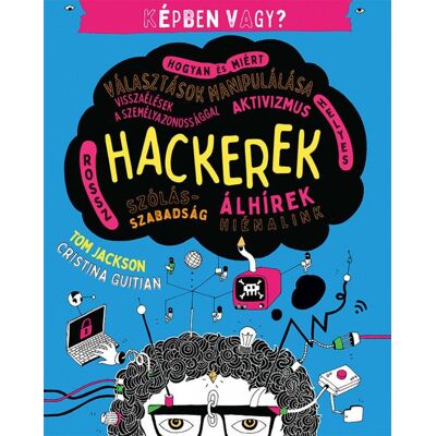 Tom Jackson - Képben vagy? - Hackerek Tom Jackson - Képben vagy? - Hackerek