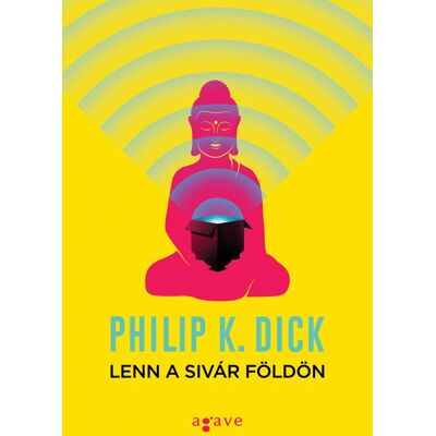 Philip K. Dick - Lenn a sivár Földön Philip K. Dick - Lenn a sivár Földön