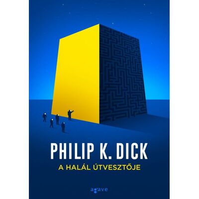 Philip K. Dick - A halál útvesztője Philip K. Dick - A halál útvesztője