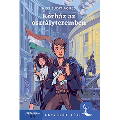 Kiss Judit Ágnes - Kórház az osztályteremben Kiss Judit Ágnes - Kórház az osztályteremben