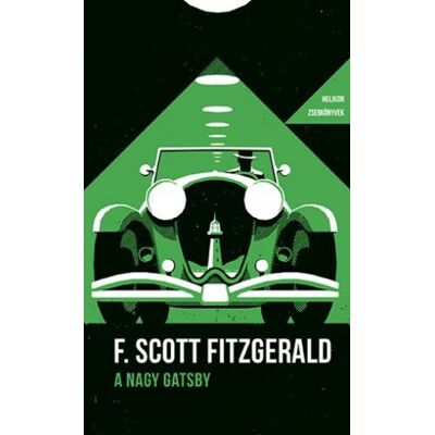 F. Scott Fitzgerald - A nagy Gatsby - Helikon Zsebkönyvek 70. F. Scott Fitzgerald - A nagy Gatsby - Helikon Zsebkönyvek 70.