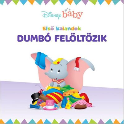 Disney - Első kalandok 1.: Dumbó felöltözik Disney - Első kalandok 1.: Dumbó felöltözik